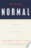 Virtually normal : an argument about homosexuality /