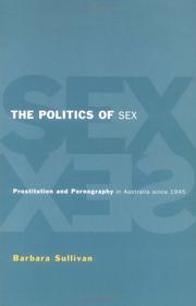 The politics of sex : prostitution and pornography in Australia since 1945 /