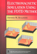 Electromagnetic simulation using the FDTD method /