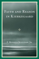 Faith and reason in Kierkegaard /