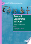 Servant Leadership in Sport : Theory and Practice /