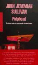 Pulphead : crónicas desde la otra cara de Estados Unidos /