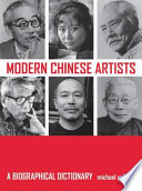 Modern Chinese artists : a biographical dictionary /
