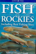 Fish of the Rockies : including best fishing sites /