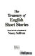 The treasury of English short stories /