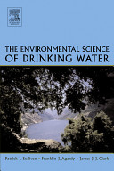 The environmental science of drinking water /