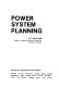 Power system planning /