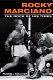 Rocky Marciano : the rock of his times /