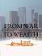 From war to wealth : fifty years of innovation /