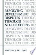 Resolving Development Disputes Through Negotiations /