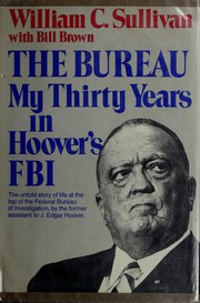 The Bureau : my thirty years in Hoover's FBI /