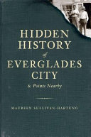 Hidden history of Everglades City & points nearby /