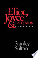 Eliot, Joyce, and company /