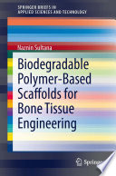 Biodegradable polymer-based scaffolds for bone tissue engineering /