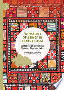 "Nomadity of Being" in Central Asia : Narratives of Kyrgyzstani Women's Rights Activists /