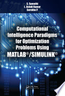 Computational intelligence paradigms for optimization problems using MATLAB/SIMULINK /