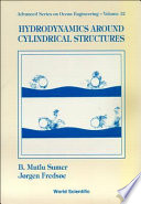Hydrodynamics around cylindrical structures /