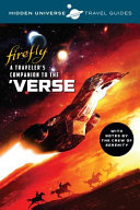 Firefly : a traveler's companion to the 'Verse /