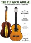 The classical guitar : its evolution, players and personalities since 1800 /