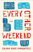 Every other weekend : a novel /