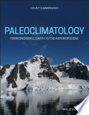 Palaeoclimatology : from snowball earth to the anthropocene /