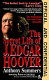 Official and confidential : the secret life of J. Edgar Hoover /