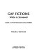 Gay fictions : Wilde to Stonewall : studies in a male homosexual literary tradition /