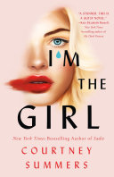 I'm the girl : a novel /