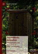 DreamWorks animation : intertextuality and aesthetics in shrek and beyond /