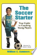 The soccer starter : your guide to coaching young players /