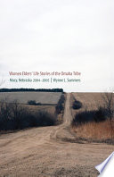 Women elders' life stories of the Omaha Tribe : Macy, Nebraska, 2004-2005 /