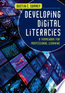 Developing digital literacies : a framework for professional learning /