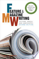 Feature & magazine writing : action, angle and anecdotes /