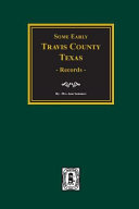 Some early Travis County, Texas records /