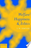 Welfare, happiness, and ethics /
