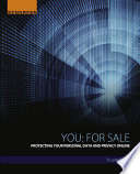 You--for sale : protecting your personal data and privacy online /