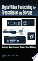 Digital video transcoding for transmission and storage /