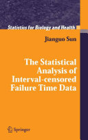 The statistical analysis of interval-censored failure time data /
