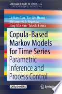 Copula-Based Markov Models for Time Series : Parametric Inference and Process Control /