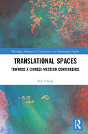 Translational spaces : towards a Chinese-Western convergence /