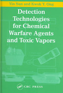 Detection technologies for chemical warfare agents and toxic vapors /