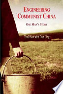 Engineering Communist China : one man's story /