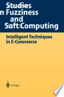 Intelligent techniques in E-Commerce : a case based reasoning perspective /