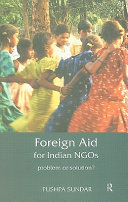 Foreign aid for Indian NGOs : problem or solution? /