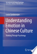 Understanding emotion in Chinese culture : thinking through psychology /