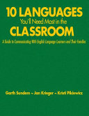 10 languages you'll need most in the classroom : a guide to communicating with English language learners and their families /