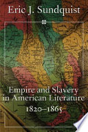 Empire and slavery in American literature, 1820-1865 /