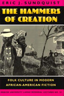 The hammers of creation : folk culture in modern African-American fiction /