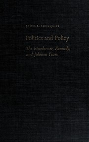 Politics and policy : the Eisenhower, Kennedy, and Johnson years /