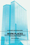Work places : the psychology of the physical environment in offices and factories /